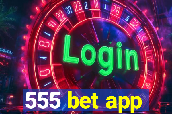 555 bet app